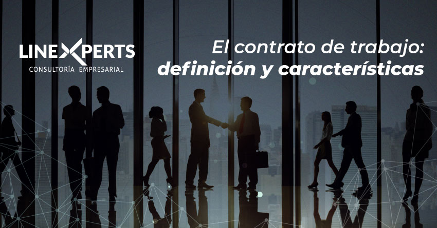 El contrato de trabajo: definición y características