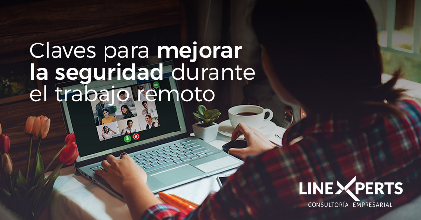 Claves para mejorar la seguridad durante el trabajo remoto